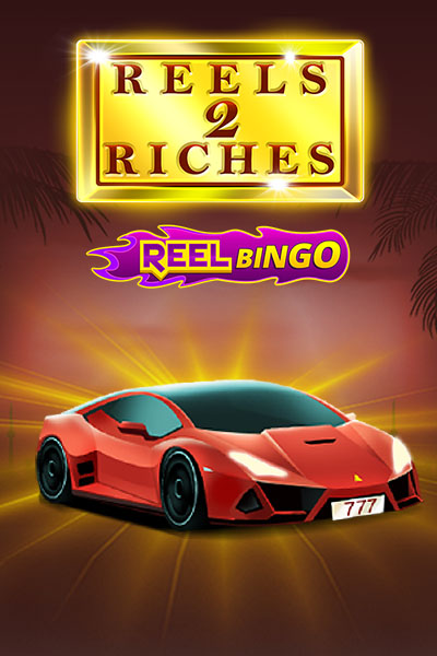 Reels 2 Riches + Reel Bingo